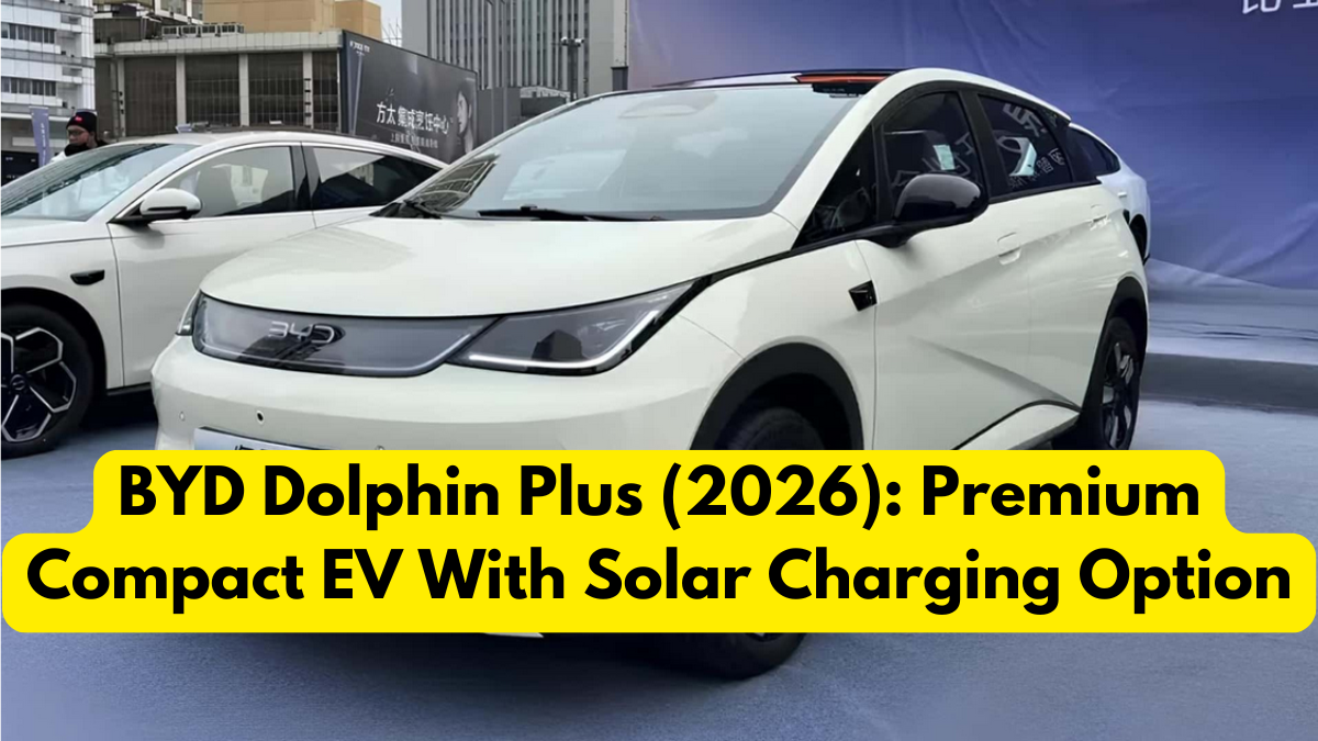 BYD Dolphin Plus (2026): Premium Compact EV With Solar Charging Option