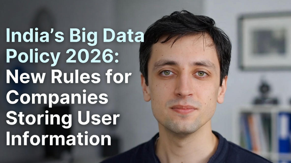 India’s Big Data Policy 2026: New Rules for Companies Storing User Information