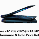 Alienware x17 R3 (2025): RTX 5090 GPU, Performance & India Price Details