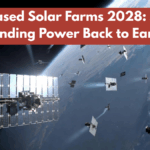 Space-Based Solar Farms 2028: Satellites Sending Power Back to Earth