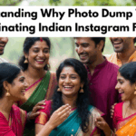 Understanding Why Photo Dump Trend Is Dominating Indian Instagram Feeds