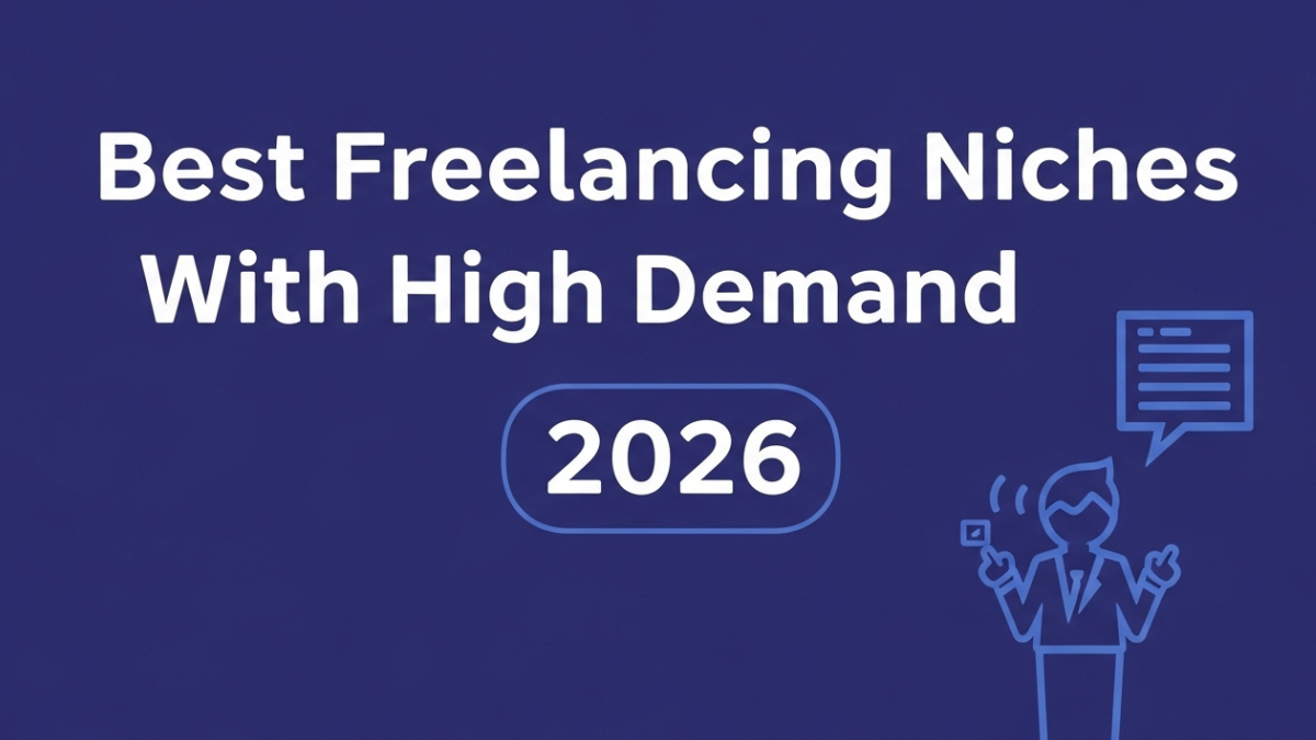 Best Freelancing Niches With High Demand in 2026