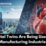 How Digital Twins Are Being Used Beyond Manufacturing Industries