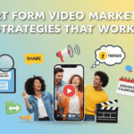 Short Form Video Marketing Strategies That Work