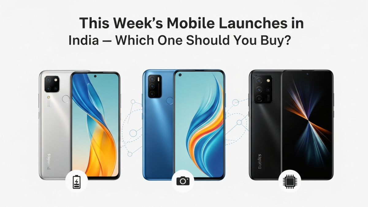 This Week’s Mobile Launches in India — Which One Should You Buy?