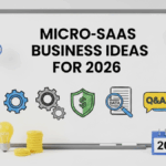 Micro-SaaS Business Ideas for 2026