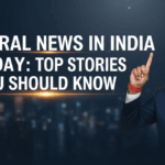 Viral News in India Today: Top Stories You Should Know