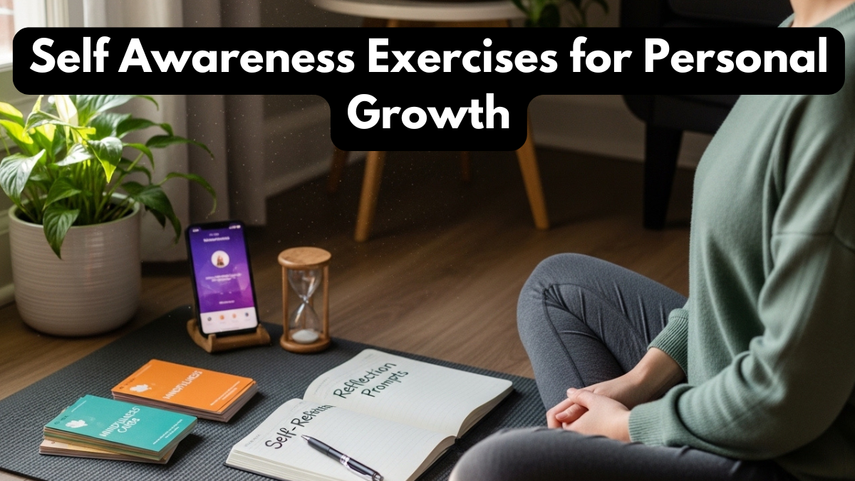 Self Awareness Exercises for Personal Growth