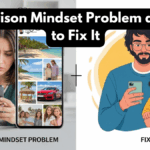 Comparison Mindset Problem and How to Fix It